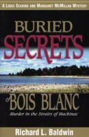Buried Secrets of Bois Blanc: Murder in the Straits of Mackinac (Louis Searing and Margaret McMillan Mysteries) 0966068556 Book Cover