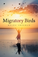 MIGRATORY BIRDS 1664157239 Book Cover