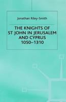 Knights of St.John in Jerusalem and Cyprus 1403906157 Book Cover