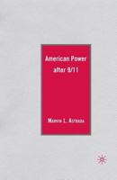 American Power After 9/11 0230100023 Book Cover