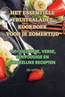 Het Essentiële Fruitsalades Kookboek Voor Je Zomertijd 1835311148 Book Cover