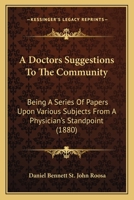 A Doctor's Suggestions to the Community 1145523978 Book Cover