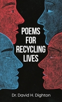 Poems for Recycling Lives 1738520781 Book Cover
