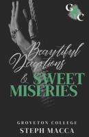 Beautiful Deceptions & Sweet Miseries (A Dark College Romance): Groveton College B0CKD3VTCQ Book Cover