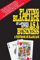 Playing Blackjack as a Business 0818400633 Book Cover
