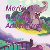 Marley's Nightly Adventures B09GZ7QP83 Book Cover