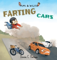 Mimi & Wilfie - Farting Cars 1777349834 Book Cover