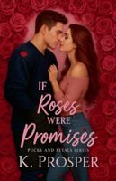If Roses Were Promises - a Hockey Cozy Romance (Petals and Pucks) B0G2KP9VVY Book Cover