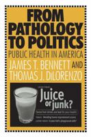 From Pathology to Politics: Public Health in America 0765800233 Book Cover