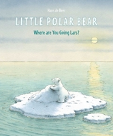 Een ijsbeer in de tropen / Kleiner Eisbär wohin fährst du? 1558583580 Book Cover