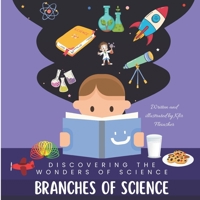 Branches of science: Discovering the Wonders of Science B0C87GP9HJ Book Cover
