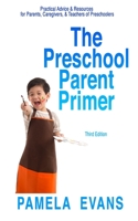 The Preschool Parent Primer 0998096938 Book Cover