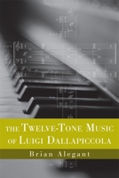 The Twelve Tone Music Of Luigi Dallapiccola 1580463258 Book Cover