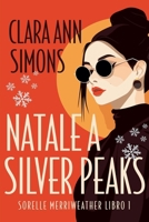 Natale a Silver Peaks (Sorelle Merriweather) (Italian Edition) B0FM3BW4G1 Book Cover