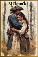 Mi'kma'ki: A Love Story 1069640468 Book Cover