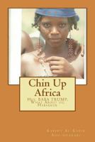 Chin Up Africa: Hey, MR Trump, What about Us; Habakkuk 1542698073 Book Cover