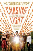 Chasing the Light: The Cloud Cult Story 0816696535 Book Cover