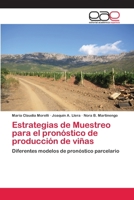 Estrategias de Muestreo para el pronóstico de producción de viñas: Diferentes modelos de pronóstico parcelario 6202238674 Book Cover