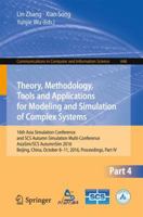 Theory, Methodology, Tools and Applications for Modeling and Simulation of Complex Systems: 16th Asia Simulation Conference and SCS Autumn Simulation ... in Computer and Information Science, 645) 9811026688 Book Cover