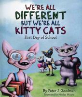 We're All Different but We're All Kitty Cats: First Day of School 0985068302 Book Cover