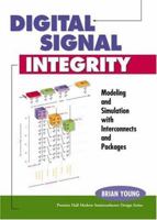 Digital Signal Integrity: Modeling and Simulation with Interconnects and Packages 0130289043 Book Cover