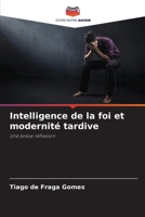 Intelligence de la foi et modernité tardive 6207344642 Book Cover