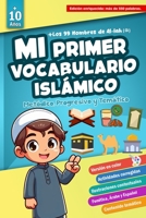 Mi primer vocabulario islámico: Aprender y comprender los términos fundamentales del Islam: Un glosario islámico explicado de forma sencilla para ... la religión islámica.) (Spanish Edition) B0FKSV1QXL Book Cover