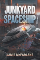 Junkyard Spaceship B08P6TXSRY Book Cover