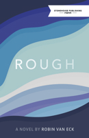 Rough - A Novel 1988754267 Book Cover