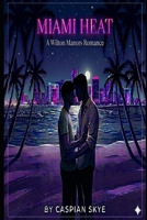 MIAMI HEAT: THE GRAVITY OF US: (A Wilton Manors Romance: Volume 1) B0GS9NLH1L Book Cover