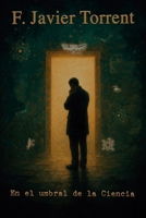 En el Umbral de la Ciencia: Apuntes para la Reflexión B0GMFBXC7D Book Cover