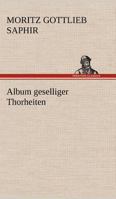 Album geselliger Thorheiten 3842417586 Book Cover