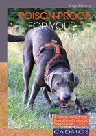 Poison-Proof Your Dog: A Training and Practice Programme for Avoiding Poisoned Bait 0857880233 Book Cover
