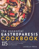 Essential Gastroparesis Cookbook: 115 Delicious & Easy To Prepare Recipes To Help Manage Gastroparesis 1911364081 Book Cover