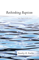 Rethinking Baptism 149820967X Book Cover