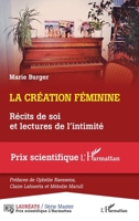 La création féminine: Récits de soi et lectures de l'intimité (French Edition) 2140281861 Book Cover