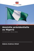 Amnistie présidentielle au Nigeria: Amnistie dans l'État du Delta 6204130994 Book Cover