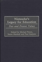 Nietzsche's Legacy for Education: Past and Present Values 0897896564 Book Cover