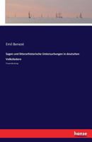 Sagen Und Litterarhistorische Untersuchungen in Deutschen Volksliedern 3741107522 Book Cover