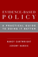 Evidence-Based Policy: A Practical Guide to Doing It Better 0199841624 Book Cover