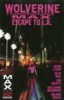 Wolverine MAX, Volume 2: Escape to L.A. 0785184120 Book Cover