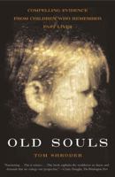 Old Souls: Compelling Evidence from Children Who Remember Past Lives B001PO6892 Book Cover