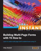 Instant Building Multi-Page Forms with Yii How-to 1782166424 Book Cover