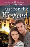 Just for the Weekend 1075023726 Book Cover