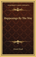 Happenings By The Way 1162909706 Book Cover