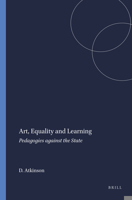 Art, Equality and Learning: Pedagogies Against the State 9460914527 Book Cover