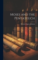 Moses and the Pentateuch 1022120611 Book Cover
