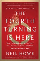 The Fourth Turning Is Here: What the Seasons of History Tell Us about How and When This Crisis Will End 1982173742 Book Cover