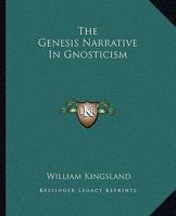 The Genesis Narrative In Gnosticism 1417994215 Book Cover