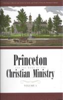 Princeton and the Work of the Christian Ministry 2 Vols 1848711646 Book Cover